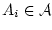 $A_{i}\in{\mathcal{A}}$